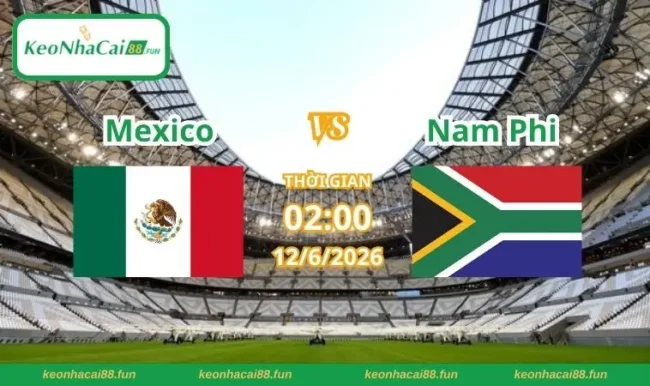 Soi kèo World Cup Mexico vs Nam Phi
