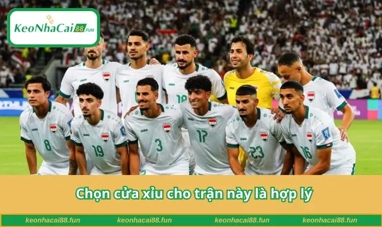 Chọn cửa xỉu cho trận này là hợp lý