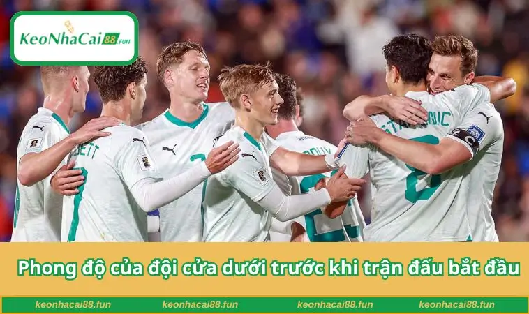 Phong độ của đội cửa dưới trước khi trận đấu bắt đầu