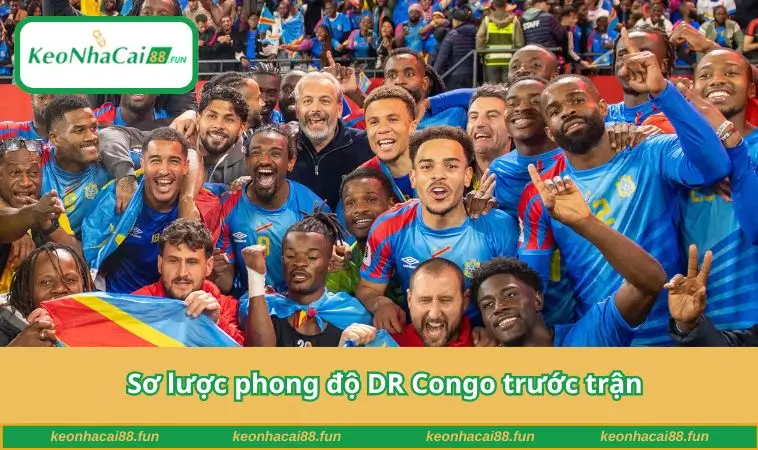 Sơ lược phong độ DR Congo trước trận