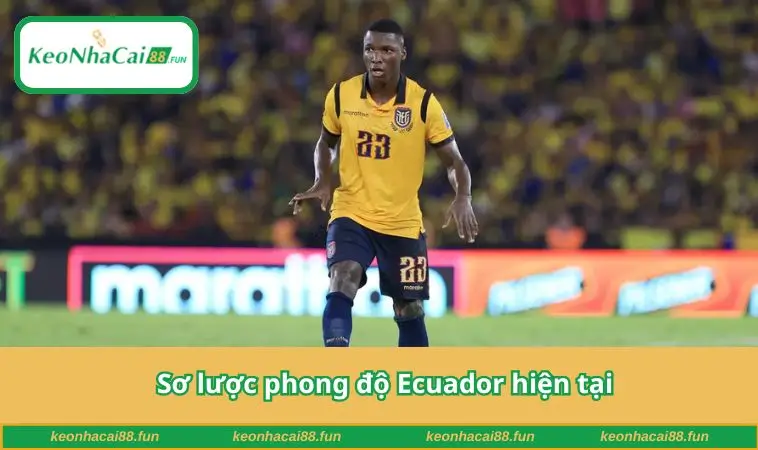 Sơ lược phong độ Ecuador hiện tại