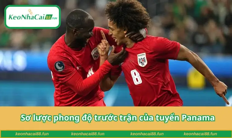 Sơ lược phong độ trước trận của tuyển Panama