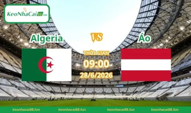 Soi kèo World Cup Algeria vs Áo
