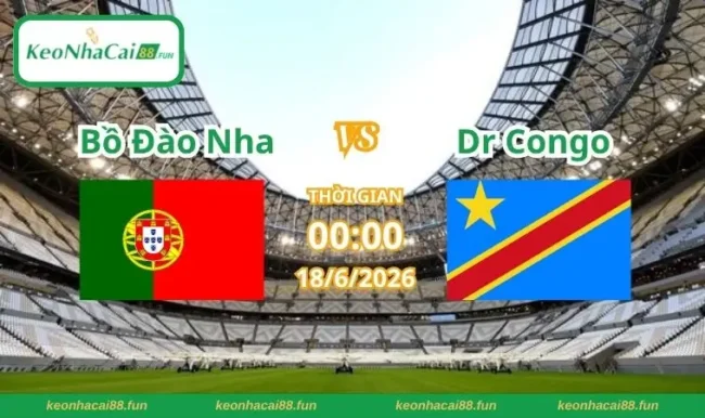 Soi kèo World Cup Bồ Đào Nha vs DR Congo