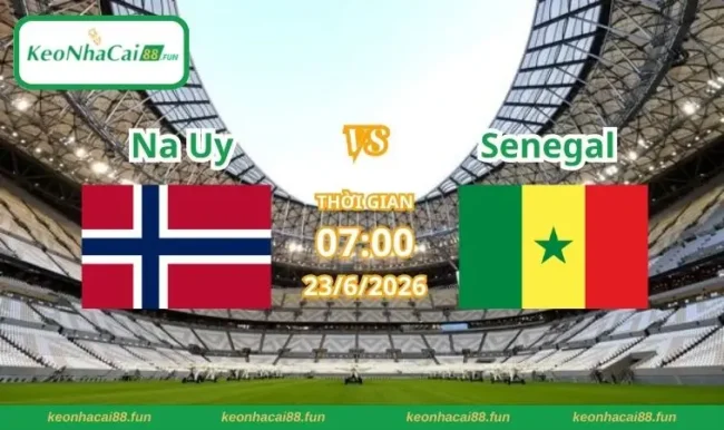 Soi kèo World Cup Na Uy vs Senegal