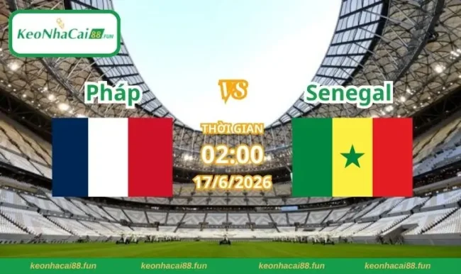 Soi kèo World Cup Pháp vs Senegal