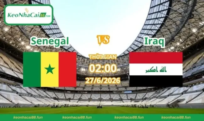 Soi kèo World Cup Senegal vs Iraq