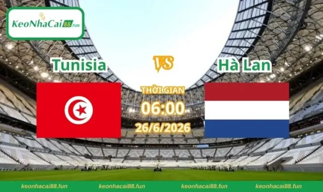 Soi kèo World Cup Tunisia vs Hà Lan