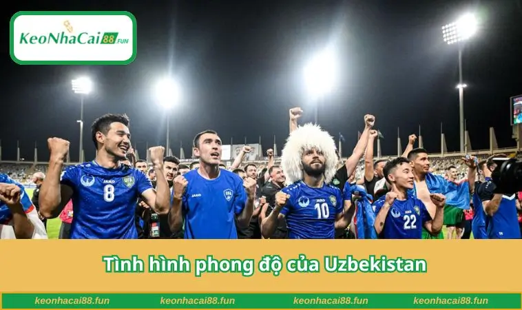 Tình hình phong độ của Uzbekistan
